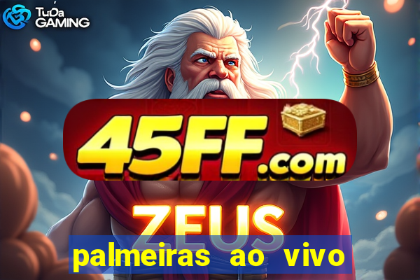palmeiras ao vivo futebol play hd